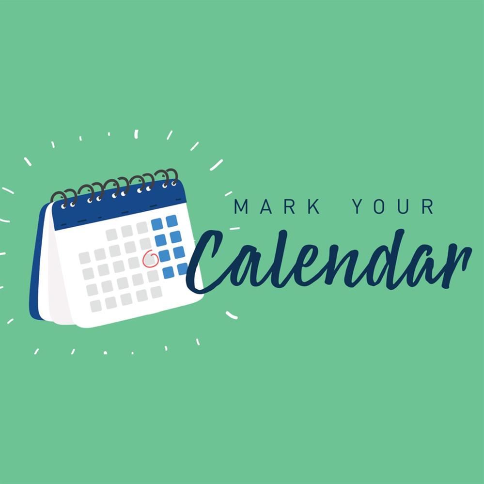  Graphic displaying a calendar that reads "Mark Your Calendar"